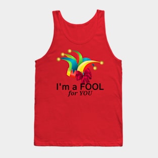 A fool for you Tank Top